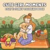 Cute Girl Moments